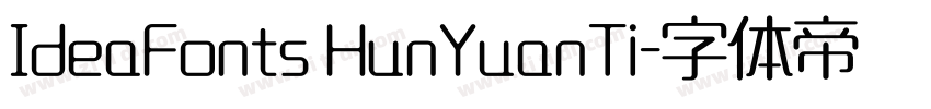 IdeaFonts HunYuanTi字体转换